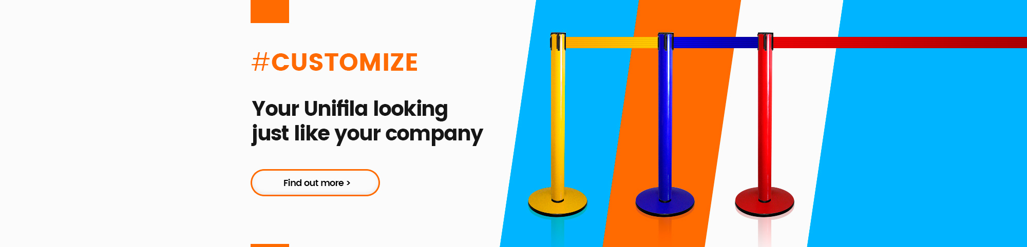 Personalize! Your Unifila looking just like your company